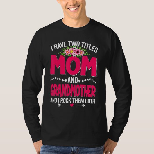 Grappig twee titels: moeder en grootmoeder verklik t-shirt (Voorkant)