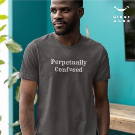 Grappig typo karakter citaat voortdurend verward t-shirt