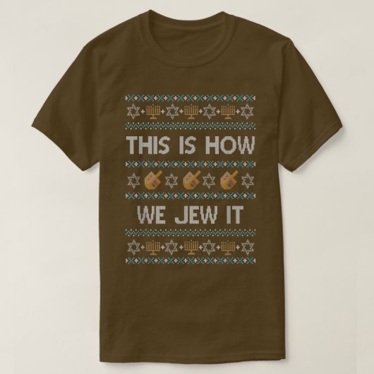 Grappig Ugly Hanukkah Sweater: Zo jouwen we het. T-shirt (Design voorkant)