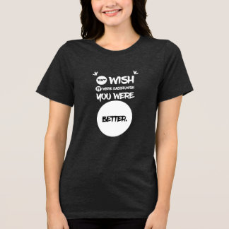 grappig,uitspraken, leven Vrouwen humor geek Trend Tri-Blend Shirt