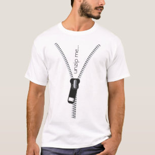 Grappig Unzip me Zipper, zwarte  tekst T-shirt