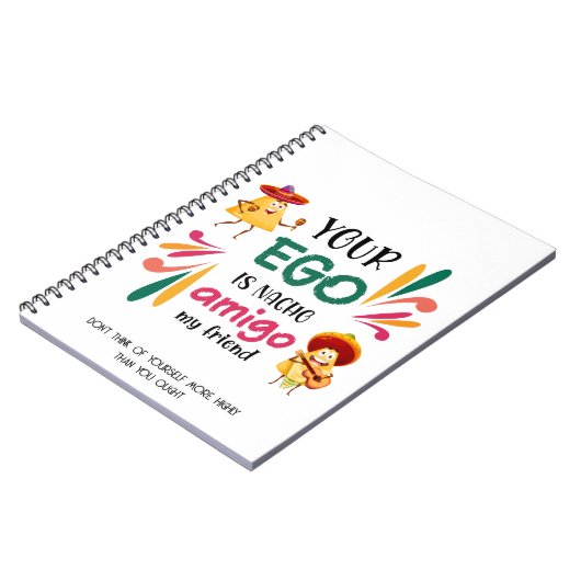 GRAPPIG UW EGO IS NACHO AMIGO aangepaste tekst Notitieboek (Linkerzijde)