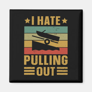 Grappig vaarcitaat Ik haat het om uit te trekken v Magneet