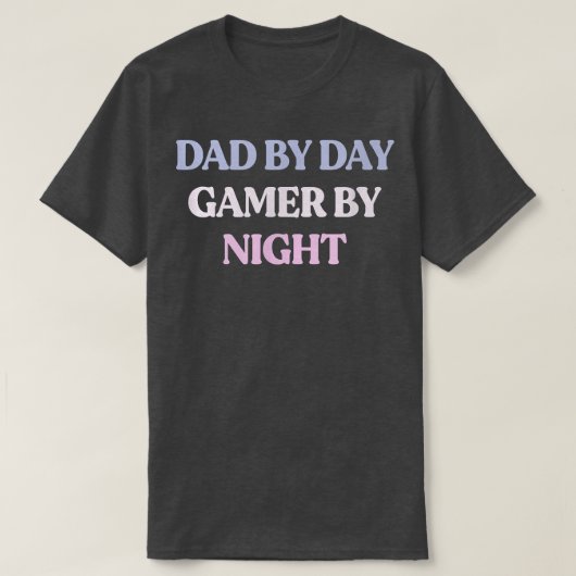 Grappig vader op dag gamer bij nacht sarcastisch c t-shirt (Design voorkant)