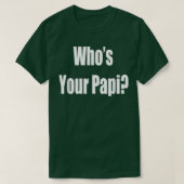 Grappig Vaderdag dat je Papi is T-shirt (Design voorkant)
