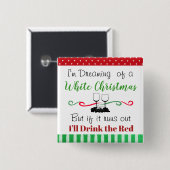 Grappig Vakantie Kerst Wijn Quote Vierkante Button 5,1 Cm (Voorkant /achterkant)