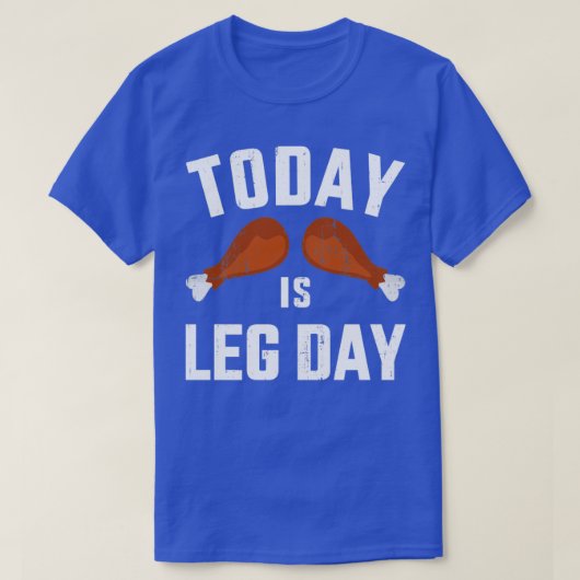 Grappig vandaag is de beendag voor gym en fitness  t-shirt (Design voorkant)