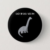 Grappig Vegan T Shirt met dinosaurus Afbeelding Ronde Button 5,7 Cm (Voorkant)