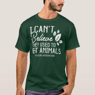 Grappig Vegetarian dat ik niet kan geloven dat ze T-shirt