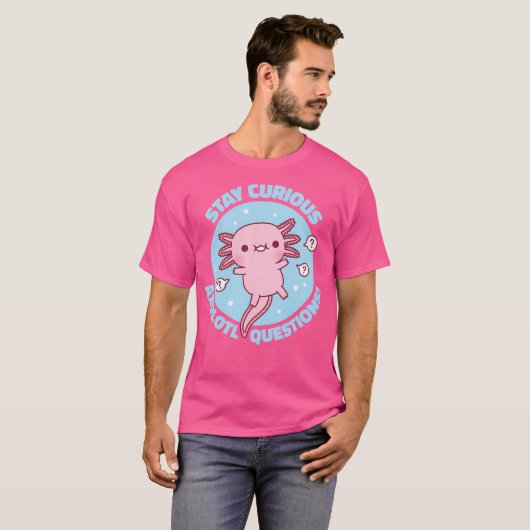 Grappig verblijf Nieuwsgierig Axolotl Vragen Pun T-shirt (Voorkant volledig)