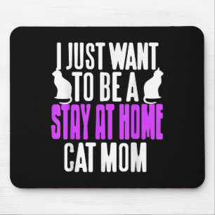 Grappig verblijf thuis Cat Mom Humor voor dierenli Muismat