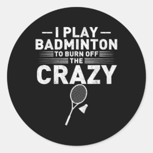 Grappig verbrand de gekke badminton humor vrouwen ronde sticker
