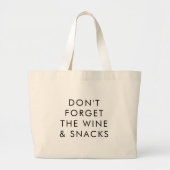 Grappig | Vergeet de wijn- en snackkerij niet Grote Tote Bag (Voorkant)