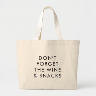 Grappig Vergeet de wijn- en snackkerij niet Grote Tote Bag