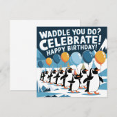 Grappig Verjaardag Pinguïns Design - "Waddle You D (Voorkant / Achterkant)