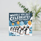 Grappig Verjaardag Pinguïns Design - "Waddle You D (Staand voorkant)