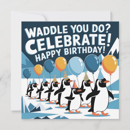 Grappig Verjaardag Pinguïns Design - "Waddle You D (Voorkant)