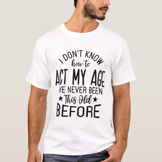 Grappig verjaardags T-shirt met afdruk (Voorkant)