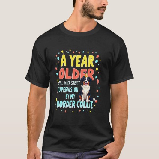 Grappig Verjaardagscadeau Border Collie Hond 1 T-shirt (Voorkant)