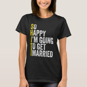 Grappig verloofd shirt voor bruidegom, Ik ga trouw