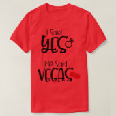 Grappig verlovingsfeest cadeau ik zei ja We Said V T-shirt (Design voorkant)