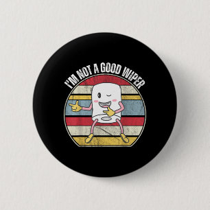 Grappig Vernederend Geen Goede Wisser Humor Citaat Ronde Button 5,7 Cm