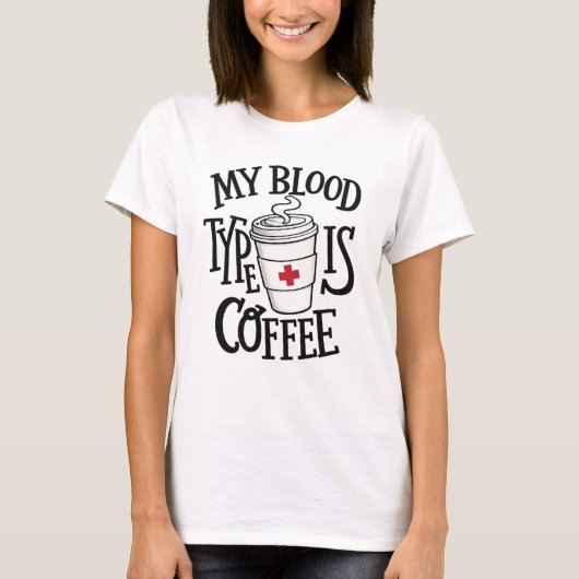 Grappig Verpleegster Koffie Shirt – Mijn Bloedtype (Voorkant)
