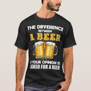 Grappig verschil tussen een bier en uw advies20 t-shirt