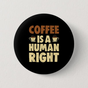 Grappig Verslaafd Koffie Citaten  Koffie Is Een Hu Ronde Button 5,7 Cm