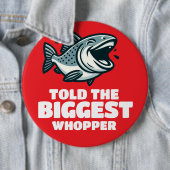 Grappig verteld aan de grootste Whopper van het ja Ronde Button 6,0 Cm (In situ)