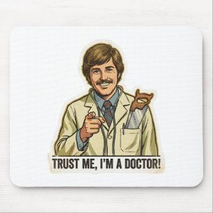 Grappig Vertrouw Me Ik Ben Een Dokter Handzaag Zak Muismat