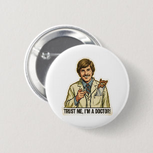 Grappig Vertrouw Me Ik Ben Een Dokter Handzaag Zak Ronde Button 5,7 Cm