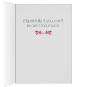 Grappig "Verwacht niet te veel" Birthday Kaart (Binnen (Rechts))
