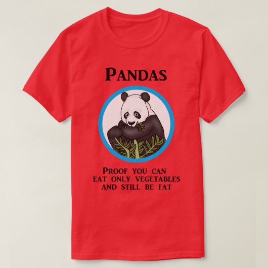 Grappig vet Panda, groenten werken niet T-shirt (Design voorkant)