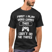 Grappig Videogame Quote T-Shirt - Spelen, Pauze, L