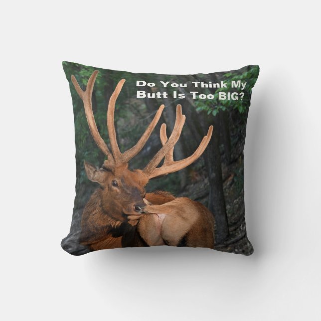 Grappig vind je dat mijn Butt te groot is? Elk Kussen (Voorkant)