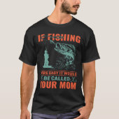 Grappig vissen Humor Quote Fisherman Fisher Angler T-shirt (Voorkant)