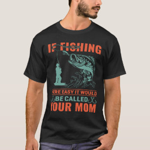 Grappig vissen Humor Quote Fisherman Fisher Angler T-shirt