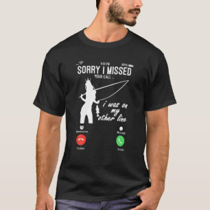 Grappig vissen shirten Sorry dat ik je telefoontje T-shirt