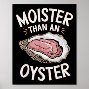 Grappig vochtig als een oester zoute volwassen hum poster