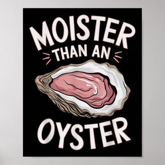 Grappig vochtig als een oester zoute volwassen hum poster (Voorkant)