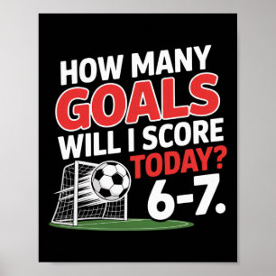 Grappig Voetbal 6-7 Hoeveel Doelpunten Zal Ik Vand Poster
