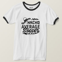 Grappig Voetbal Papa T-shirt Nacho Gemiddeld Voetb