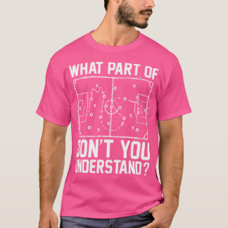 Grappig voetbal, welk deel van begrijp je niet soc t-shirt