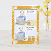 Grappig vogeldagbewijs voor mannen: "Thuis werken" Kaart (Gele Bloem)