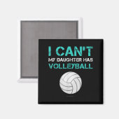 Grappig volleybal Shirt: ik kan mijn dochter niet Magneet (Voorkant / Achterkant)