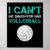 Grappig volleybal Shirt: ik kan mijn dochter niet  Poster (Voorkant)