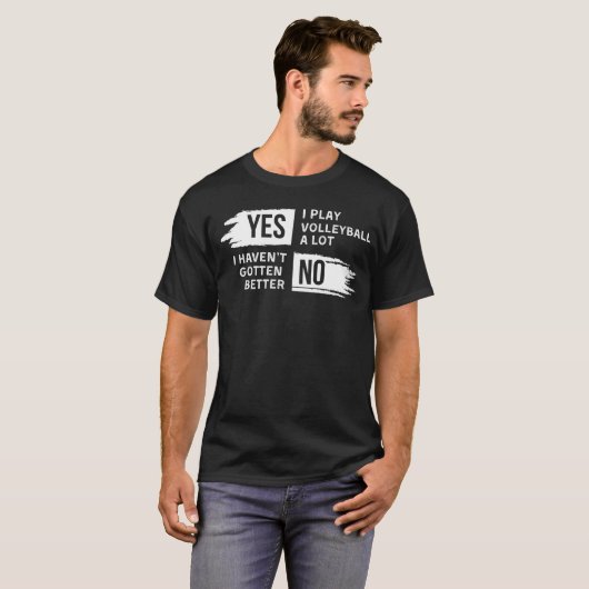 Grappig Volleybal T-shirt: Ja Ik speel veel, Nee I T-shirt (Voorkant volledig)