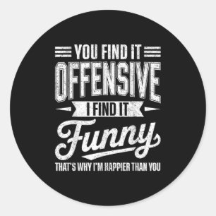 Grappig volwassen humor sarcastisch offensief gelu ronde sticker