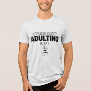 Grappig Volwassen Leven Moe Coffee Spreuk Tri-Blend Shirt